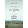 The Horse, the Wheel and Language by David W. Anthony