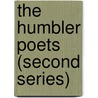 The Humbler Poets (Second Series) by Wallace Rice