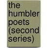 The Humbler Poets (Second Series) door Wallace Rice