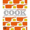 The Illustrated Step by Step Cook door Dk Publishing
