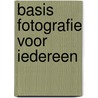 Basis fotografie voor iedereen