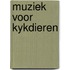 Muziek voor kykdieren