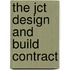 The Jct Design And Build Contract
