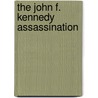 The John F. Kennedy Assassination door Stuart A. Kallen