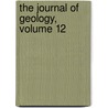 The Journal Of Geology, Volume 12 door University Of Chicago. Dept. Of Geology