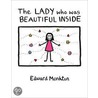 The Lady Who Was Beautiful Inside door Edward Monkton