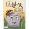 The Ladybug and the Talking Stone by Larry Purcell