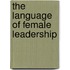 The Language Of Female Leadership