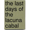 The Last Days Of The Lacuna Cabal door Sean Dixon