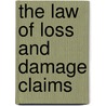 The Law Of Loss And Damage Claims by Herbert Confield Lust