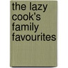 The Lazy Cook's Family Favourites door Mo Smith
