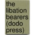 The Libation Bearers (Dodo Press)