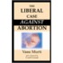 The Liberal Case Against Abortion
