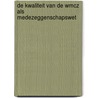 De kwaliteit van de WMCZ als medezeggenschapswet