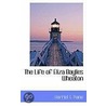 The Life Of Eliza Baylies Wheaton by Harriet E. Paine