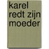 Karel redt zijn moeder