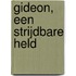 Gideon, een strijdbare held