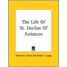 The Life Of St. Declan Of Ardmore door Reverend P. Power