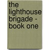 The Lighthouse Brigade - Book One door Roberta R. Martin