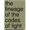 The Lineage Of The Codes Of Light door Jessie Ayani