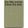 The Little Animal Follow-The-Dots door Roberta Collier