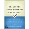 The Little Blue Book of Marketing door Steve Lance