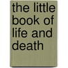 The Little Book Of Life And Death door Douglas Edison Harding