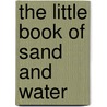 The Little Book Of Sand And Water door Sally Featherstone