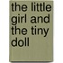 The Little Girl And The Tiny Doll