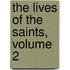 The Lives Of The Saints, Volume 2