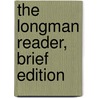 The Longman Reader, Brief Edition door Judith Nadell