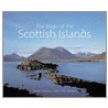The Magic Of The Scottish Islands by Terry Marsh