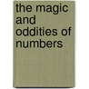 The Magic and Oddities of Numbers door William F. Gilles