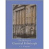 The Making Of Classical Edinburgh by A.J. Youngson