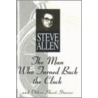 The Man Who Turned Back The Clock by Steve Allen