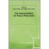 The Management Of Peace Processes by Roger Mac Ginty