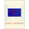 The Martian Way and Other Stories door Asaac Asimov