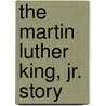 The Martin Luther King, Jr. Story by T.S. Lee