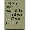 Display Weet je waar ik het meest van hou? Van jou! set