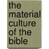 The Material Culture Of The Bible