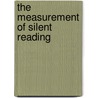 The Measurement Of Silent Reading door May Ayres Burgess