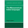 The Mesoamerican Indian Languages door Jorge A. Suarez