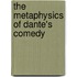 The Metaphysics Of Dante's Comedy