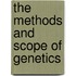 The Methods And Scope Of Genetics