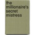 The Millionaire's Secret Mistress
