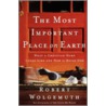 The Most Important Place on Earth door Robert Wolgemuth
