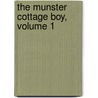 The Munster Cottage Boy, Volume 1 door Regina Maria Rochbe