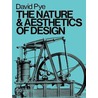 The Nature & Aesthetics of Design door David Pye