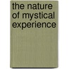 The Nature Of Mystical Experience door A.B. Sharpe