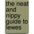 The Neat And Nippy Guide To Lewes